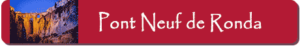 pont neuf ronda Puente Nuovo